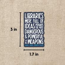 Load image into Gallery viewer, Libraries Were Full of Ideas Sarah J. Maas Quote Sticker
