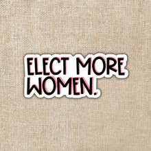 Load image into Gallery viewer, Elect More Women Vinyl Sticker
