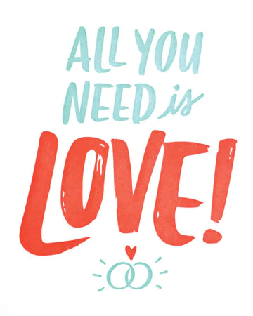 All You Need is Love Greeting Card