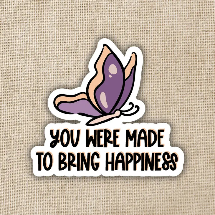 Made To Bring Happiness Vinyl Sticker