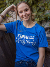 Load image into Gallery viewer, Kindness is Everything T-Shirt
