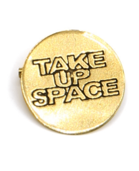 Take Up Space Brass Pin