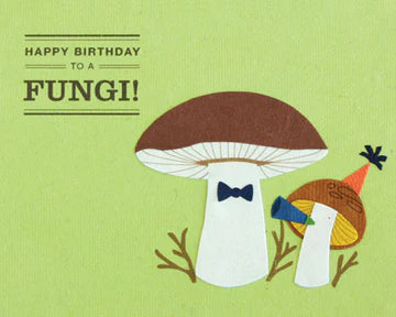 Happy Birthday to a Fungi Card