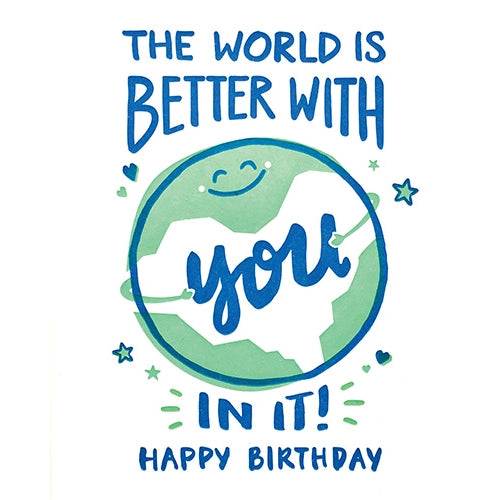 World Better With You Birthday Card